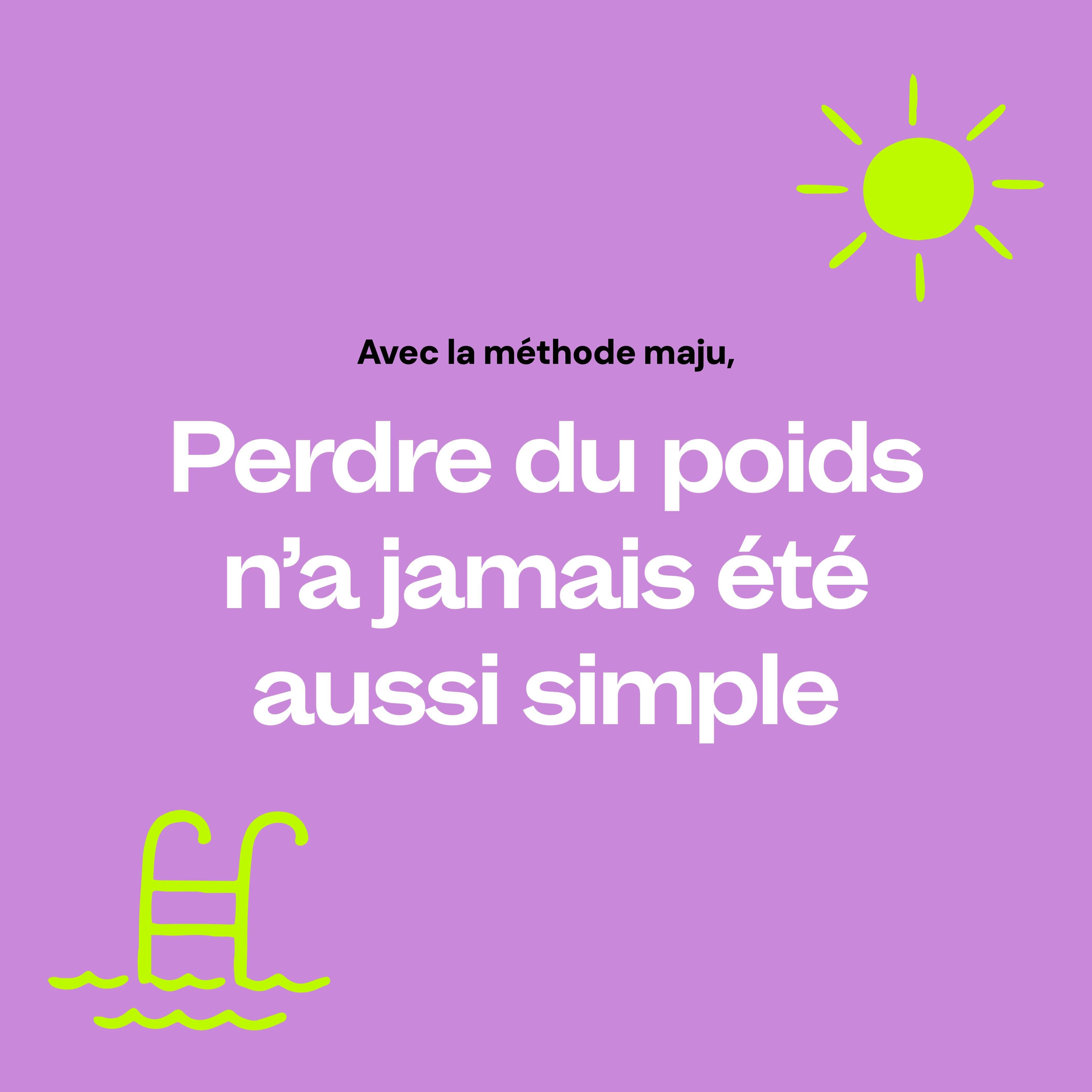 Perde du poids c'est simple grâce à la méthode maju

